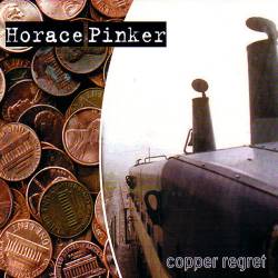 Horace Pinker : Copper Regret